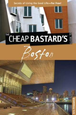 Könyv Cheap Bastard's (TM) Guide to Boston Kris Frieswick