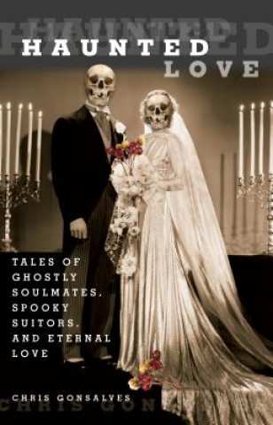 Könyv Haunted Love Chris Gonsalves