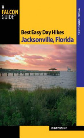 Buch Best Easy Day Hikes Jacksonville, Florida Johnny Molloy