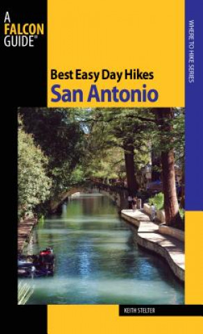 Könyv Best Easy Day Hikes San Antonio Keith Stelter