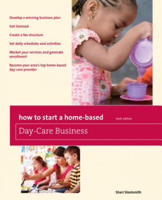 Carte How to Start a Home-Based Day-Care Business Shari Steelsmith