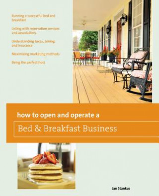 Carte How to Open and Operate a Bed & Breakfast Jan Stankus