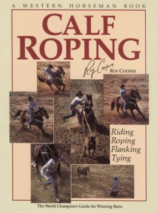 Kniha Calf Roping Roy Cooper