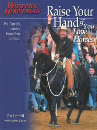 Kniha Raise Your Hand if You Love Horses Kathy Swan