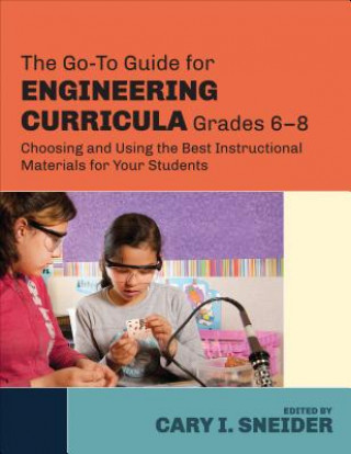 Carte Go-To Guide for Engineering Curricula, Grades 6-8 