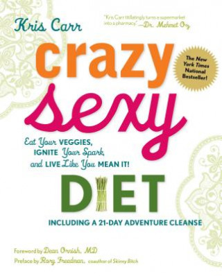 Kniha Crazy Sexy Diet Kris Carr