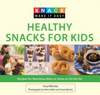 Carte Knack Healthy Snacks for Kids Amy Wilensky