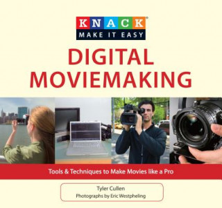 Könyv Knack Digital Moviemaking Tyler Cullen