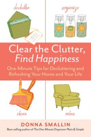 Könyv Clear the Clutter, Find Happiness Donna Smallin