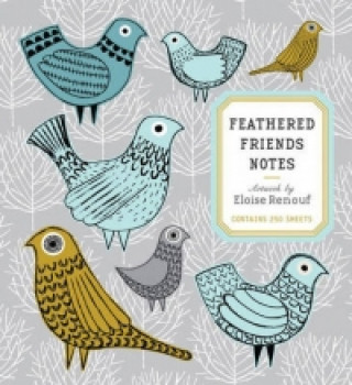 Knjiga Feathered Friends Notes Eloise Renouf