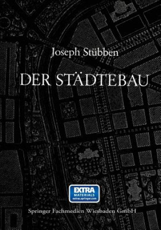 Kniha Der Stadtebau Joseph Stübben