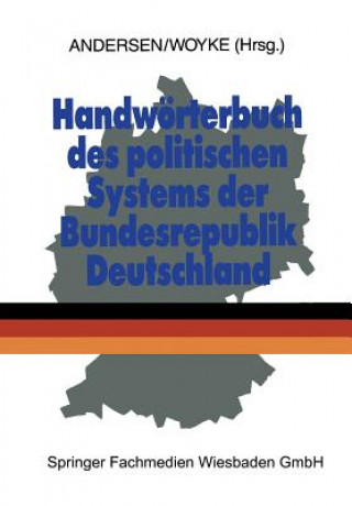 Książka Handwoerterbuch Des Politischen Systems Der Bundesrepublik Deutschland Dr. Uwe Andersen