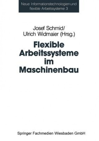 Kniha Flexible Arbeitssysteme im Maschinenbau, 1 Josef Schmid