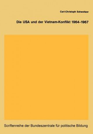 Könyv USA Und Der Vietnam-Konflikt 1964-1967 Carl-Christoph Schweitzer