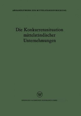 Könyv Die Konkurrenzsituation Mittelstandischer Unternehmungen Rudolf Seyffert Rudolf Seyffert