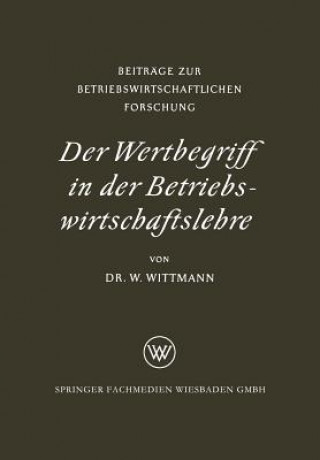 Kniha Wertbegriff in Der Betriebswirtschaftslehre Waldemar Wittmann