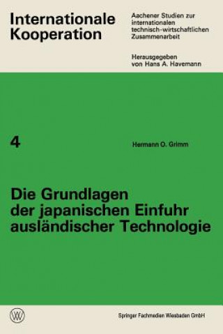 Buch Die Grundlagen Der Japanischen Einfuhr Auslandischer Technologie Hermann O. Grimm