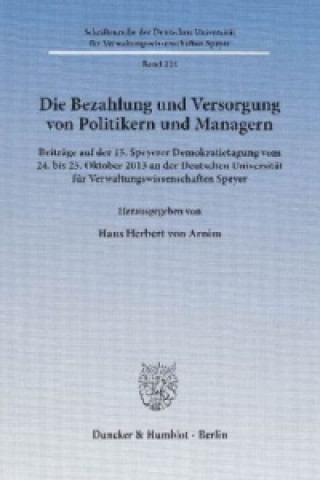 Knjiga Die Bezahlung und Versorgung von Politikern und Managern Hans Herbert von Arnim