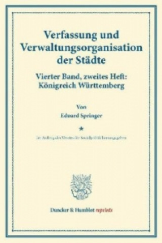 Kniha Verfassung und Verwaltungsorganisation der Städte. Eduard Springer