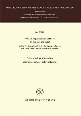 Book Dynamisches Verhalten Der Unterpulver-Schwei zone Friedrich Eichhorn