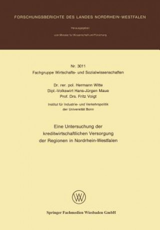 Carte Untersuchung Der Kreditwirschaftlichen Versorgung Der Regionen in Nordrhein-Westfalen Hermann Witte