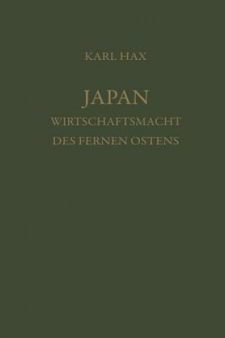 Kniha Japan, Wirtschaftsmacht Des Fernen Ostens Karl Hax