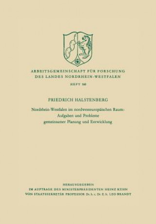 Książka Nordrhein-Westfalen Im Nordwesteuropaischen Raum: Aufgaben Und Probleme Gemeinsamer Planung Und Entwicklung Friedrich Halstenberg