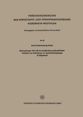 Książka Untersuchungen UEber Die Anwendbarkeit Geophysikalischer Verfahren Zur Aufsuchung Von Spateisensteingangen Im Siegerland 