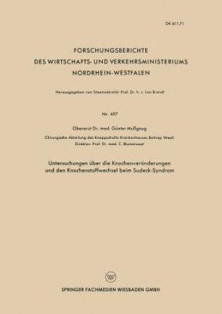 Книга Untersuchungen UEber Die Knochenveranderungen Und Den Knochenstoffwechsel Beim Sudeck-Syndrom Günter Mussgnug