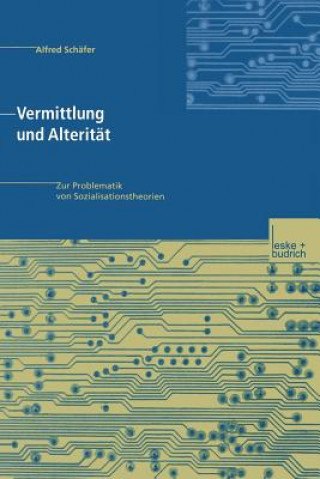 Kniha Vermittlung Und Alterit t Alfred Schäfer