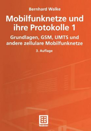 Kniha Mobilfunknetze und ihre Protokolle 1 Bernhard Walke