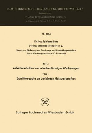 Kniha Teil I Arbeitsverhalten Von Scheibenf rmigen Werkzeugen. Teil II Schnittversuche an Verleimten Holzwerkstoffen Eginhard Barz