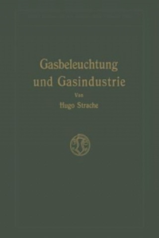 Книга Gasbeleuchtung und Gasindustrie Hugo Strache