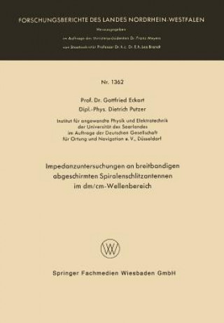 Book Impedanzuntersuchungen an Breitbandigen Abgeschirmten Spiralenschlitzantennen Im DM/CM-Wellenbereich Gottfried Eckart