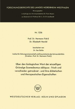 Carte ber Den Biologischen Wert Der Einzelligen Gr nalge Scenedesmus Obliquus -- Frisch Und Verschieden Getrocknet -- Und Ihre Di tetischen Und Therapeutisc Hermann Fink