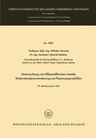 Könyv Untersuchung Von Ellipsoidformen Zwecks Widerstandsverminderung Von Flachwasserschiffen Wilhelm Sturtzel