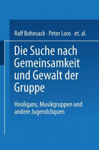 Libro Suche Nach Gemeinsamkeit Und Die Gewalt Der Gruppe Ralf Bohnsack