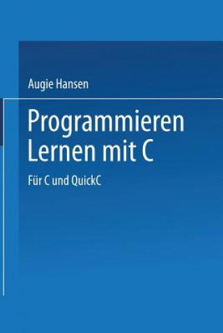 Kniha Programmieren Lernen Mit C Augie Hansen