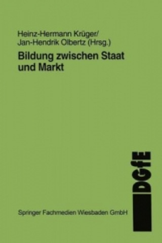 Kniha Bildung zwischen Staat und Markt Heinz-Hermann Krüger