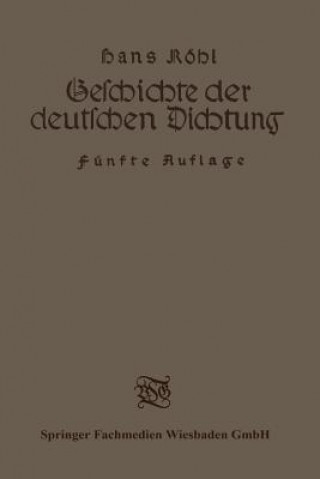 Könyv Geschichte Der Deutschen Dichtung Dr. Hans Röhl