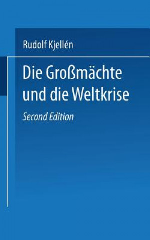 Knjiga Grossmachte Und Die Weltkrise Dr. Rudolf Kiellén