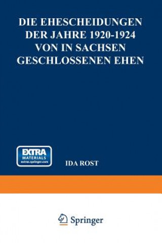 Kniha Die Ehescheidungen Der Jahre 1920-1924 Von in Sachsen Geschlossenen Ehen Ida Rost