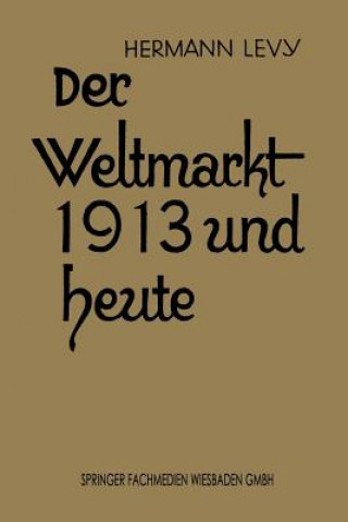 Carte Weltmarkt 1913 Und Heute Dr. Hermann Levy