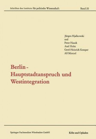 Carte Berlin -- Hauptstadtanspruch Und Westintegration Jürgen Fijalkowski
