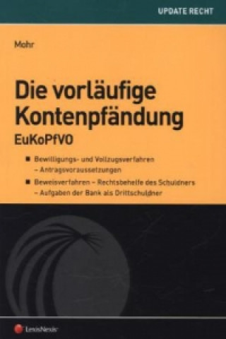 Książka Die vorläufige Kontenpfändung Franz Mohr