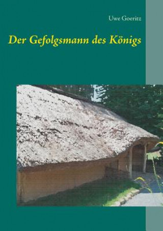 Könyv Gefolgsmann des Koenigs Uwe Goeritz