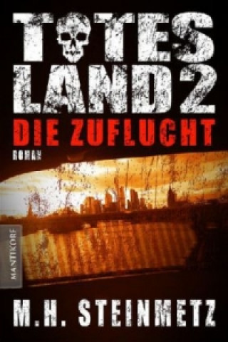 Book Totes Land - Die Zuflucht M. H. Steinmetz
