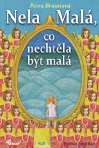 Knjiga Nela Malá, co nechtěla být malá Petra Braunová
