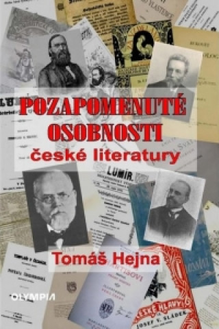 Könyv Pozapomenuté osobnosti české literatury Tomáš Hejna