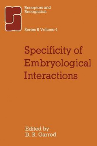 Kniha Specificity of Embryological Interactions D. R. Garrod